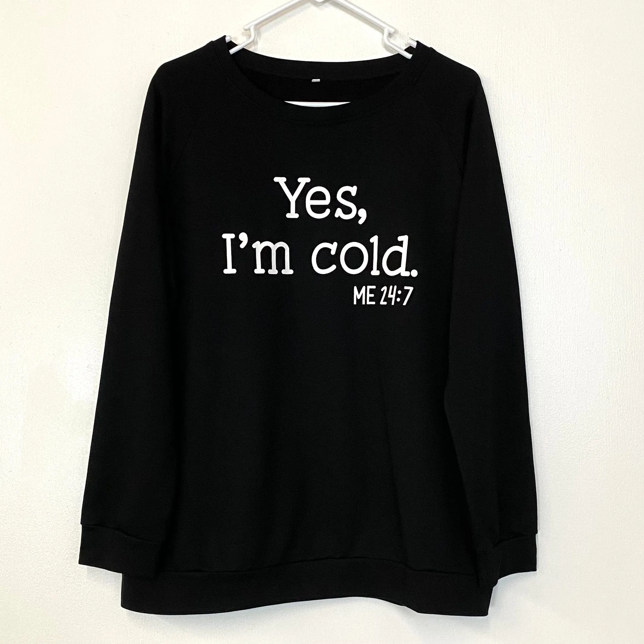 Funny Novelty Womens Size XXL ‘Yes, I’m Cold - Me, 24/7’ Black Sweatshirt L/s Pre-Owned